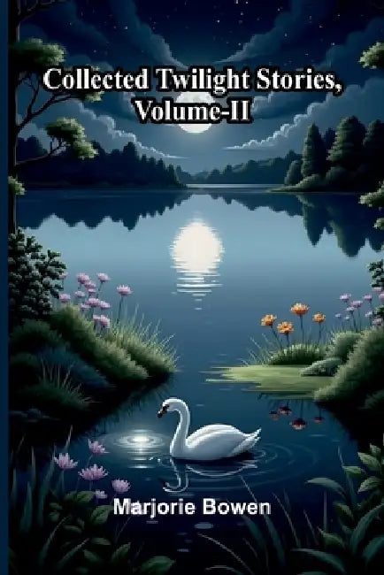 Collected Twilight Stories, Vol. Ii by Marjorie Bowen