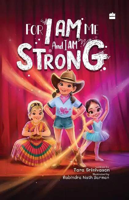 For I Am Me And I Am Strong by Tara Srinivasan