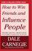 How to Win Friends and Influence People by Dale Carnegie