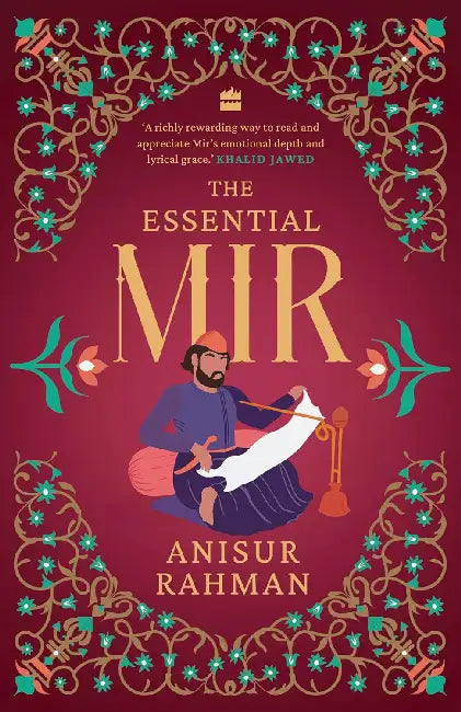 The Essential Mir by Anisur Rahman