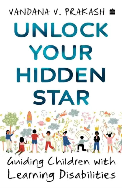 Unlock Your Hidden Star by Vandana V. Prakash