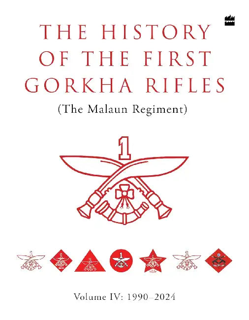 History Of The First Gorkha Rifles by Col Harjeet Singh