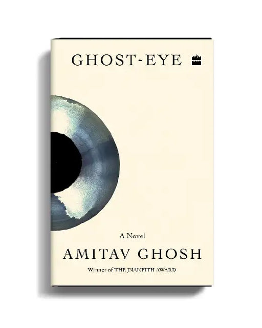 Ghosteye by Amitav Ghosh