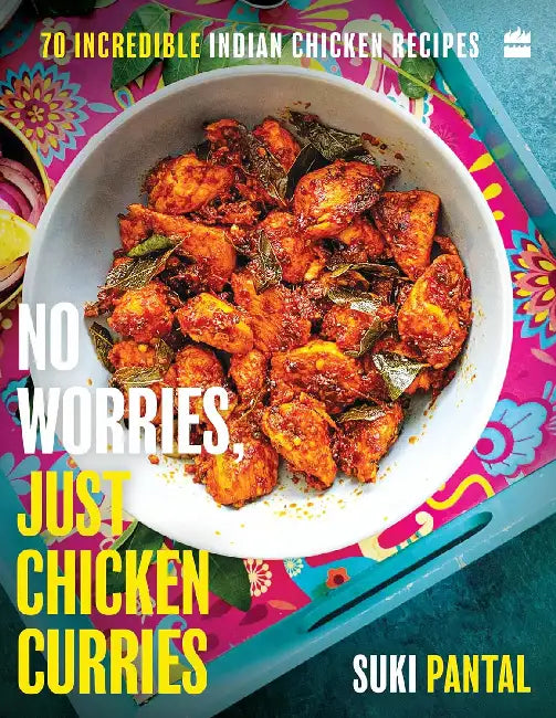 No Worries Just Chicken Curries by Suki Pantal
