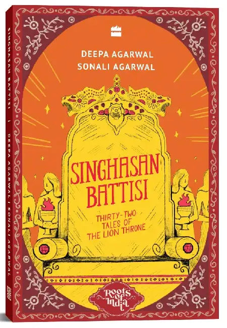 Roots Of India: Singhasan Battisi by Sonali Agarwal