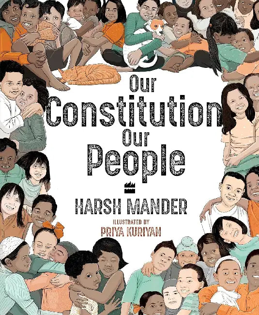 Our Constitution, Our People by Priya Kuriyan