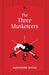 The Three Musketeers by Alexandre Dumas