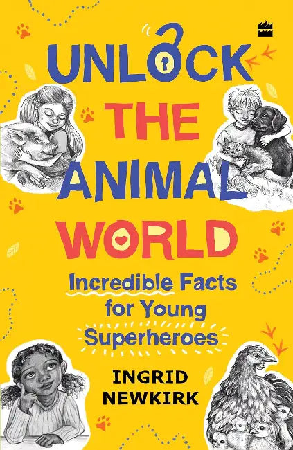 Unlock The Animal World by Ingrid Newkirk