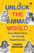 Unlock The Animal World by Ingrid Newkirk