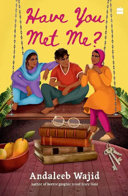 Have You Met Me by Andaleeb Wajid