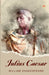 Julius Caesar by William Shakespeare
