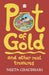 Pot Of Gold And Other Real Treasures by Neeta Chaudhari