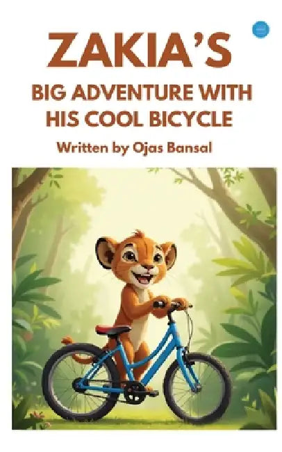 Zakia's Big Adventure by Ojas Bansal