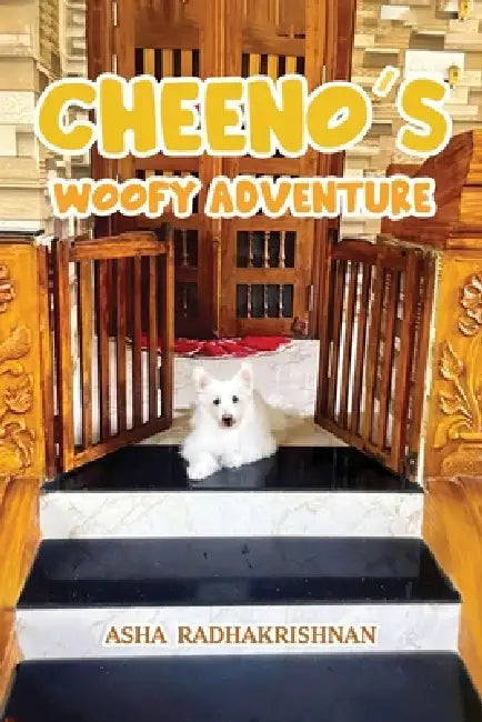 Cheeno's Woofy Adventure by Asha Radhakrishnan