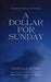 A Dollar For Sunday by Rebecca L. Bembry