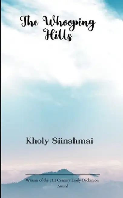 The Whooping Hills by Kholy Siinahmai
