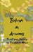 BELIEVE IN DREAMS Trust your Journey..... by Tarannum Athar