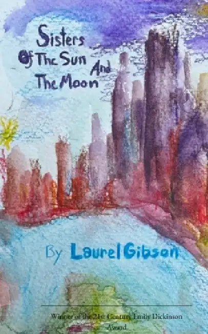 Sisters of the Sun and the Moon Memoir by Laurel Gibson