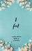 I feel by Shreya Srivastava