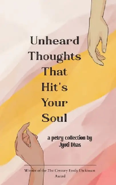 Unheard thoughts that hit's your soul unheard feelings by Jyoti Dhas