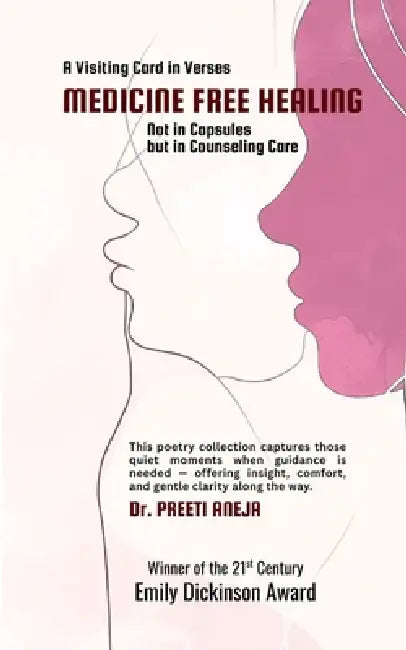 Medicine Free Healing Not in Capsules, but in Counseling Care by Dr Preeti Aneja
