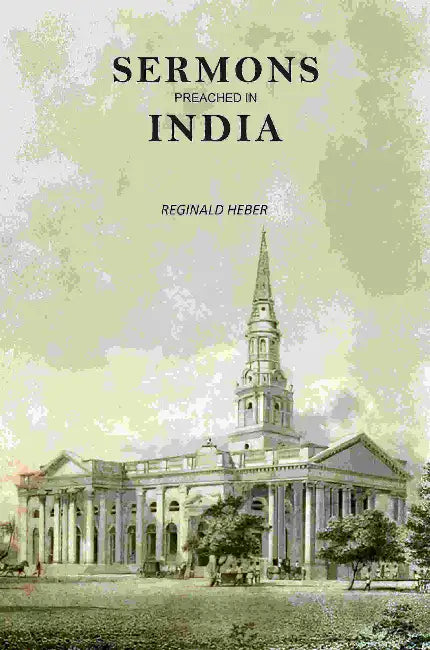 Sermons Preached In India by Reginald Heber