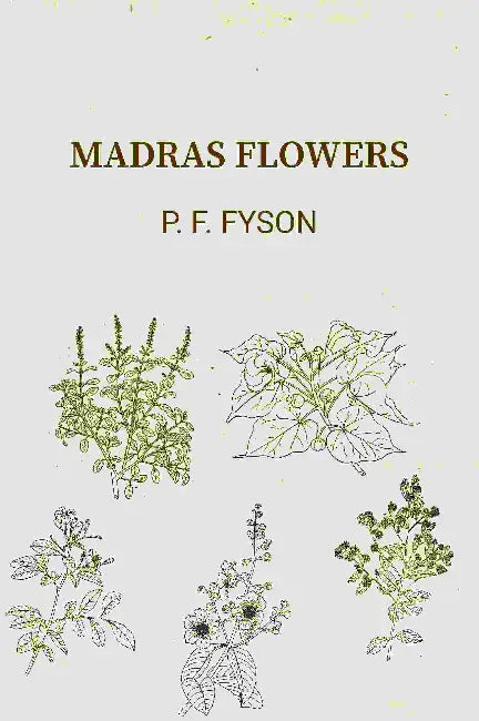 Madras Flowers by P. F. Fyson
