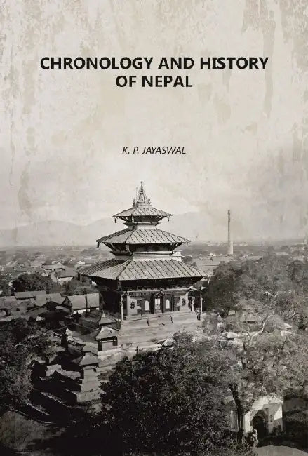 Chronology And History Of Nepal by K. P. Jayaswal