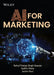 AI for Marketing by Rahul Pratap Singh Kaurav