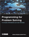 Programming For Problem Solving, Semester I [JNTUH, R25] by Vishnu Prasad Goranthala