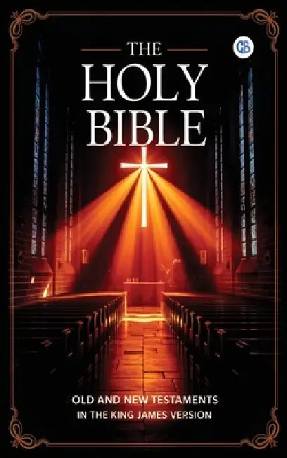 The Holy Bible: Old and New Testaments in The King James Version by King James Version