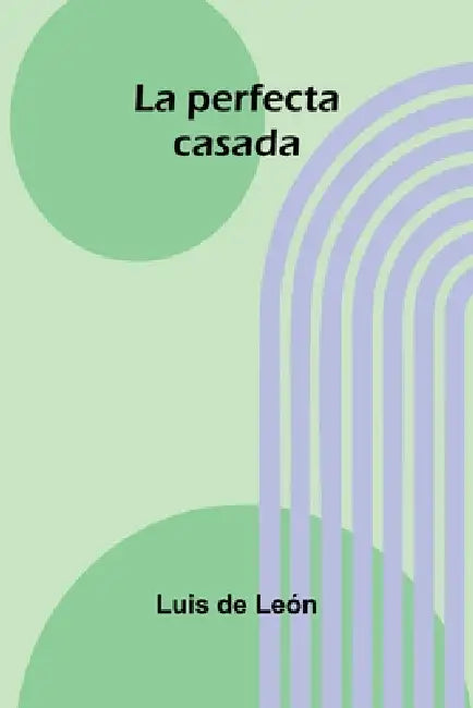 La perfecta casada by Luis de León
