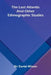 The lost Atlantis, and other ethnographic studies by Daniel Wilson