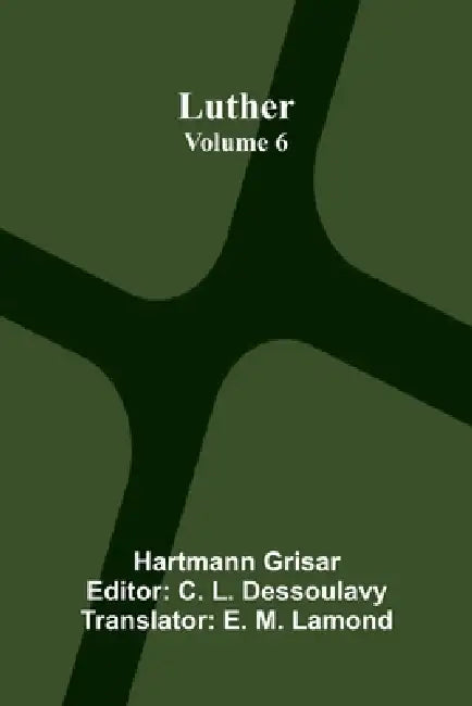 Luther (Volume 6) by Hartmann Grisar