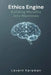 Ethics Engine: Building Morality Into Machines by Levent Karaman