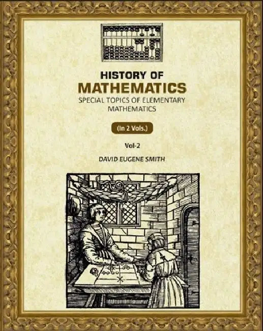 History Of Mathematics by David Eugene Smith