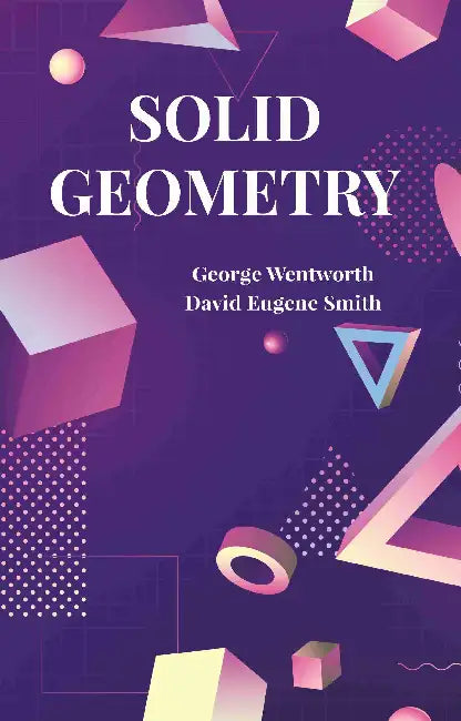 Solid Geometry by George Wentworth