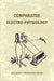 Comparative Electrophysiology by Jagadis Chunder Bose