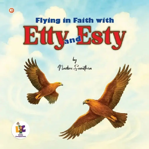 Flying in Faith with Etty and Esty by Nadine Sumithra