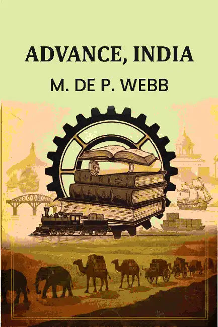 Advance, India by M. De P. Webb