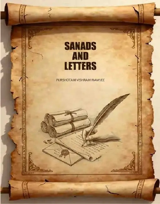 Sanads And Letters by Purshotam Vishram Mawjee