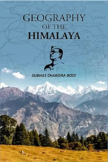 Geography Of The Himalaya by Subhas Chandra Bose