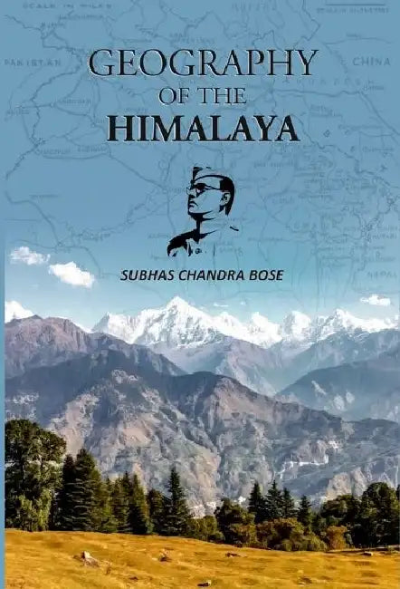 Geography Of The Himalaya by Subhas Chandra Bose