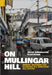 On Mullingar Hill: Memory Movement and Belonging in a Himalayan Hill Station by Joyce Burkhalter Flueckiger