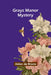 Grays Manor Mystery by Aidan De Brune
