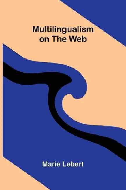 Multilingualism on the Web by Marie Lebert