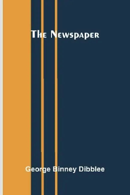 The Newspaper by George Binney Dibblee