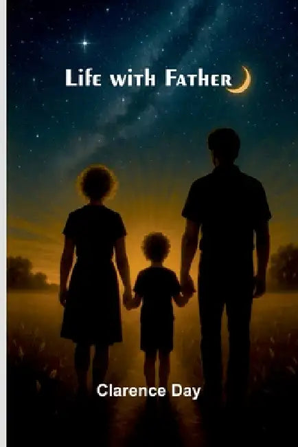 Life with Father by Clarence Day