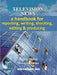 Television News: A Handbook For Reporting, Writing, Shooting, Editing And Producing