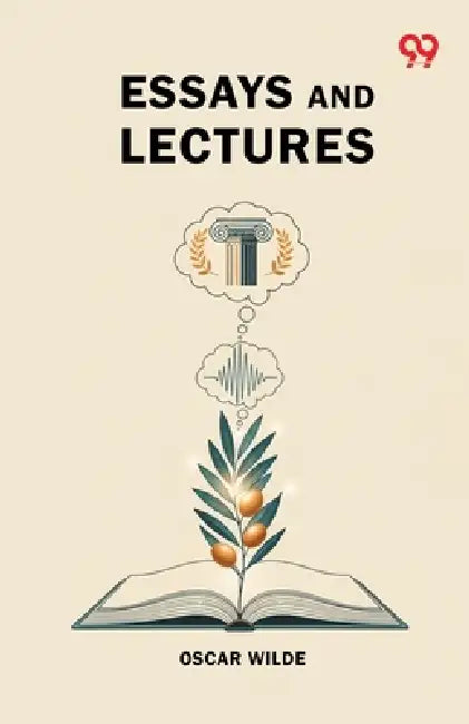 Essays And Lectures by Oscar Wilde